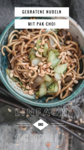 Gebratene Nudeln mit Pak Choi