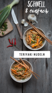 Schnelle Teriyaki Nudeln Rezept